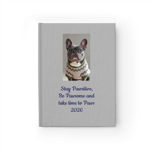 Stay Pawsitive French Bulldog Journal — 'Be Pawesome / Take Time to Paws 2026' Ruled Notebook