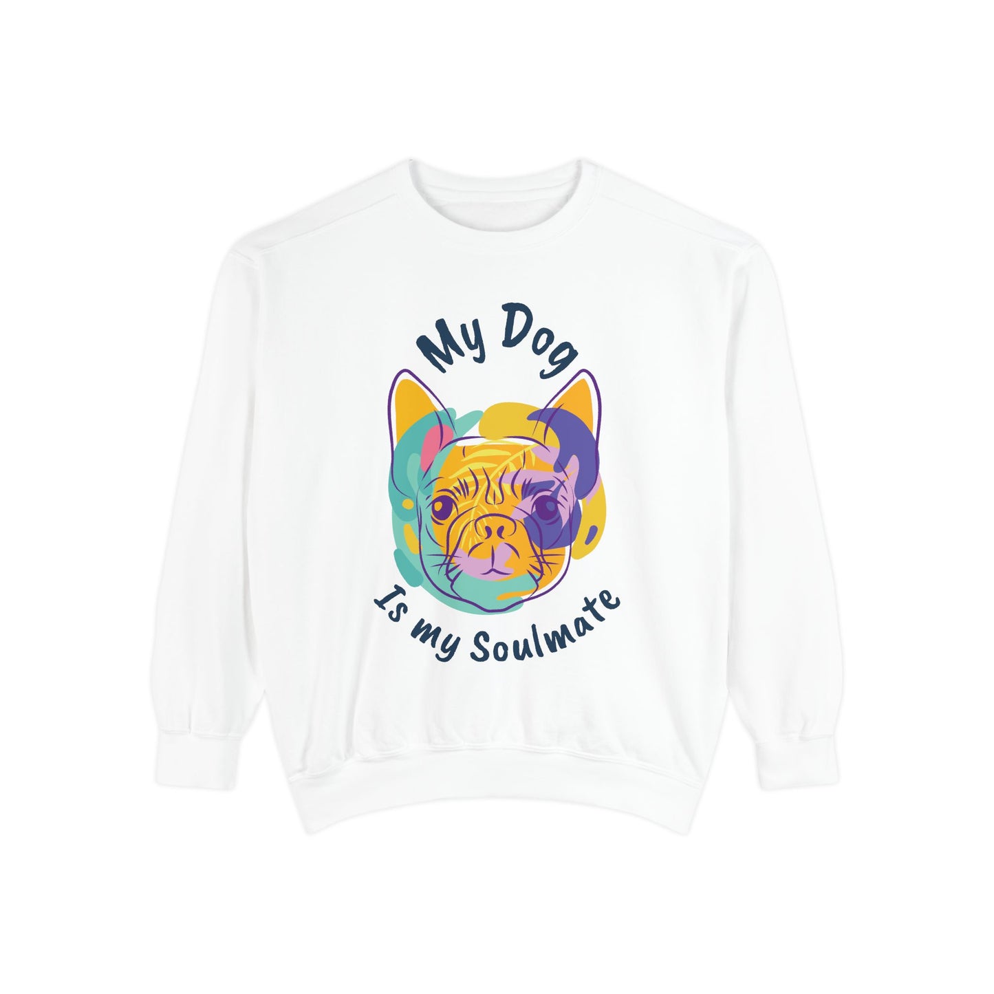 My Dog is my Soulmate— 'Dog Lover' Crewneck
