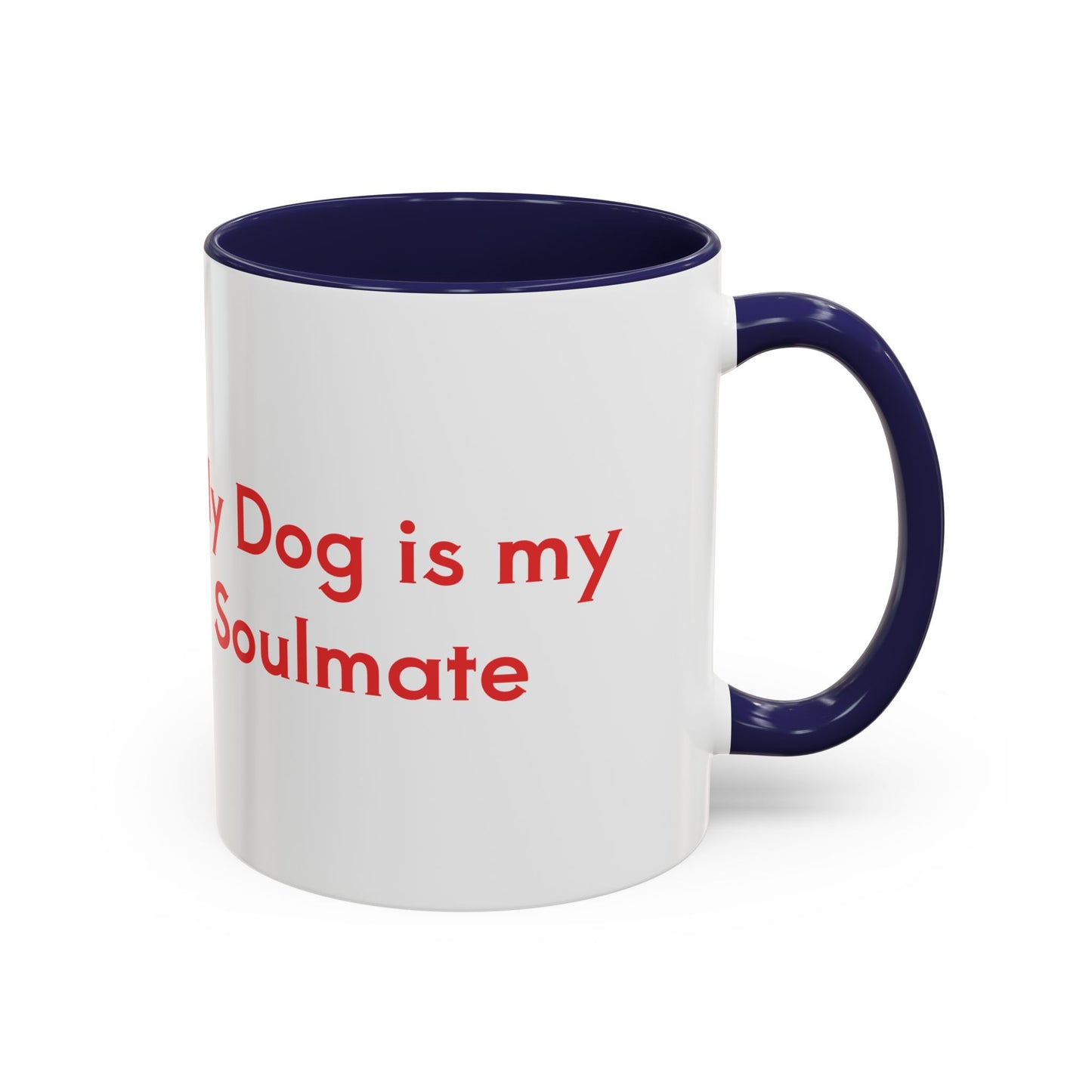 My Dog Is My Soulmate Accent Coffee Mug — French Bulldog with Glasses (11/15oz)