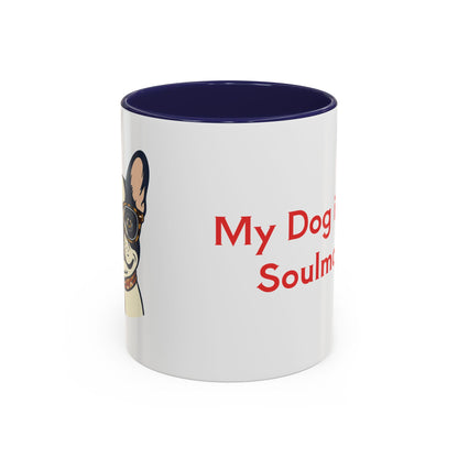My Dog Is My Soulmate Accent Coffee Mug — French Bulldog with Glasses (11/15oz)