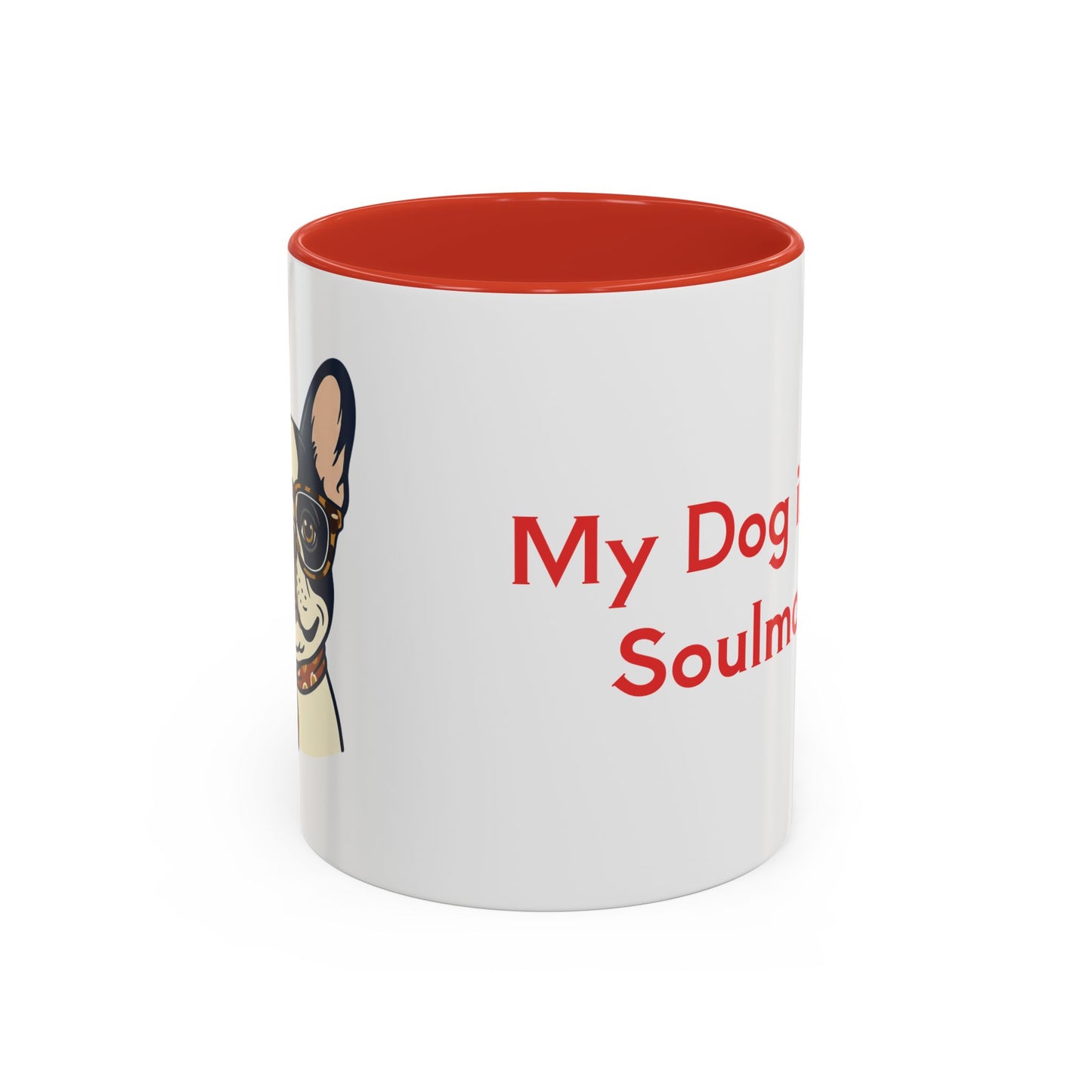 My Dog Is My Soulmate Accent Coffee Mug — French Bulldog with Glasses (11/15oz)