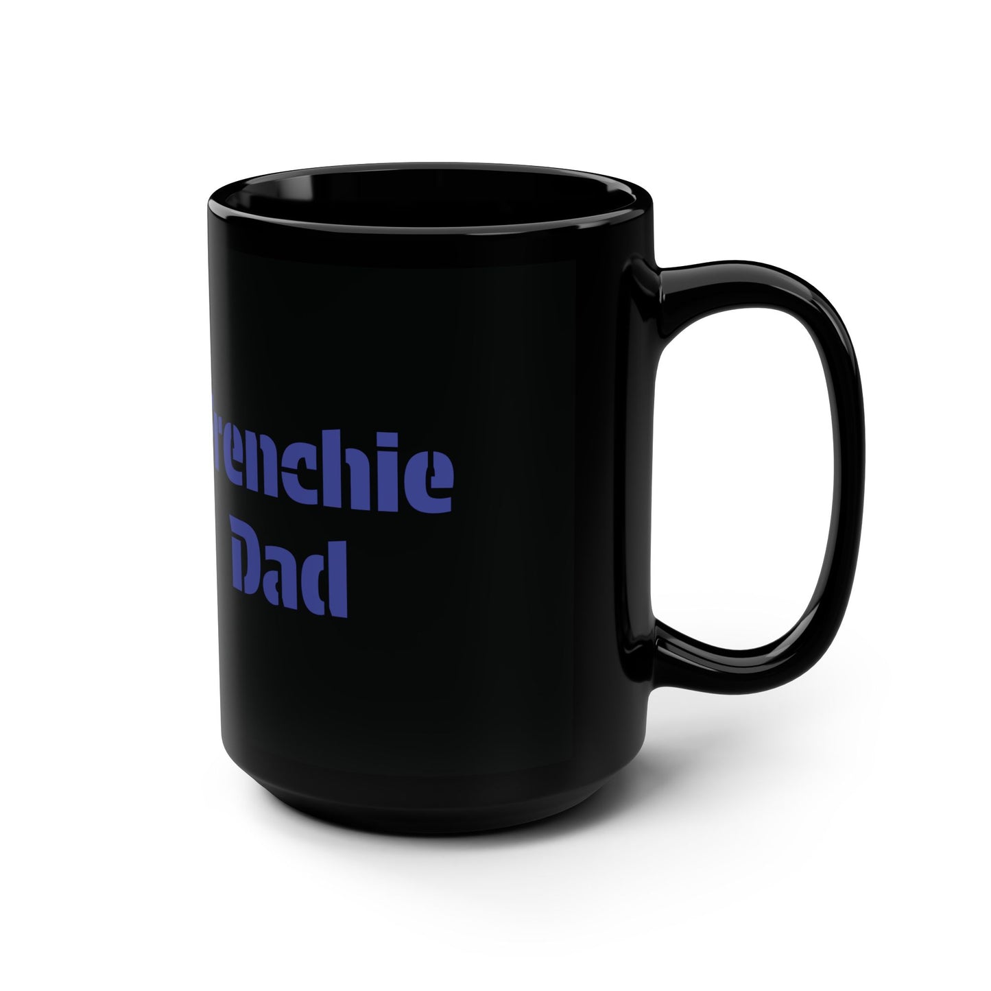 Frenchie Dad Black 15oz Mug — French Bulldog Dad Coffee Cup (Father’s Day Gift)