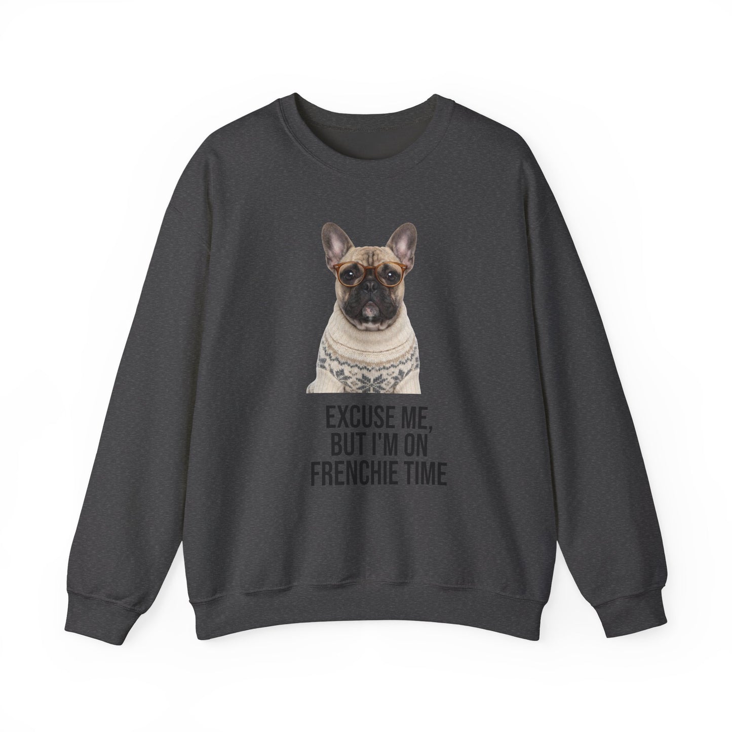 Frenchie Time French Bulldog Crewneck Sweatshirt