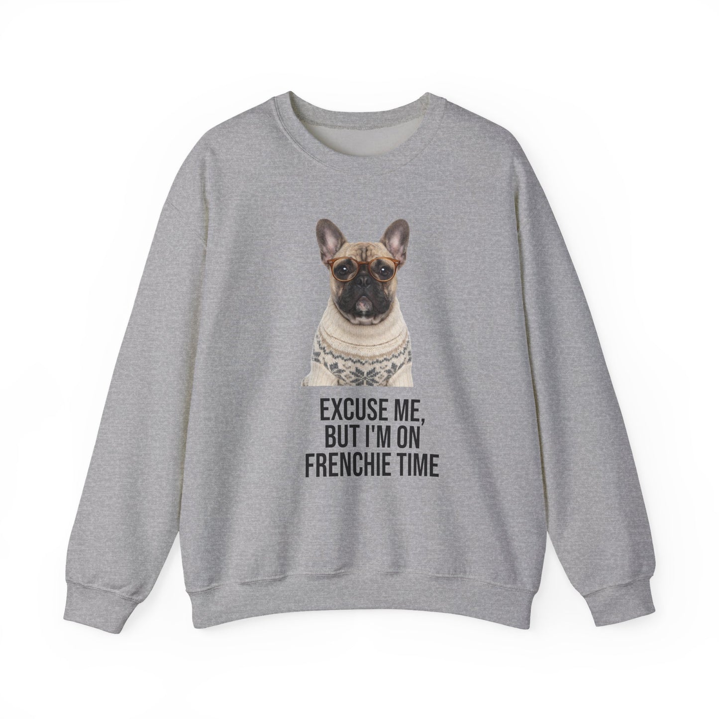 Frenchie Time French Bulldog Crewneck Sweatshirt
