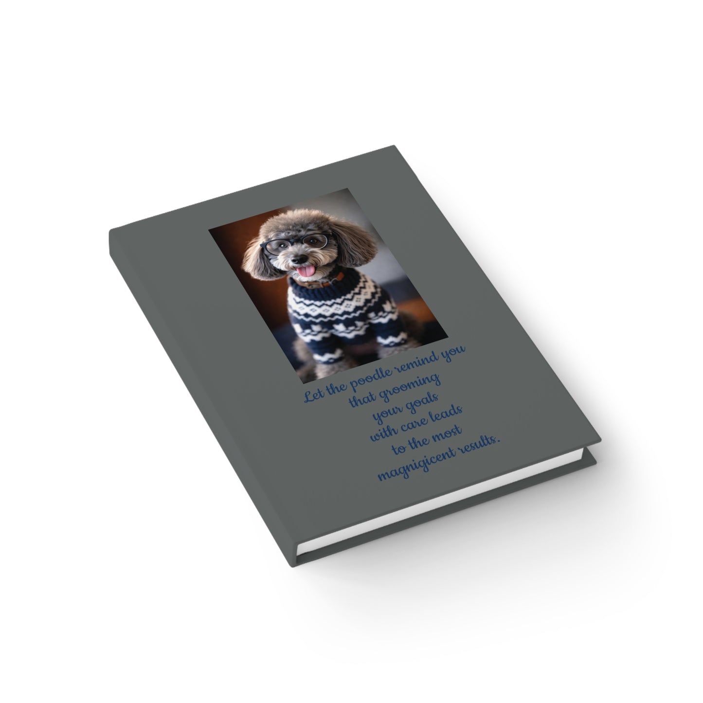 French Poodle Ruled Journal — Inspirational Quote