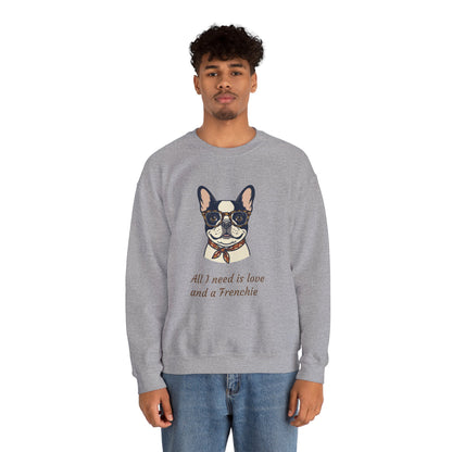 All I Need Is Love and a Frenchie Sweatshirt — French Bulldog with Glasses